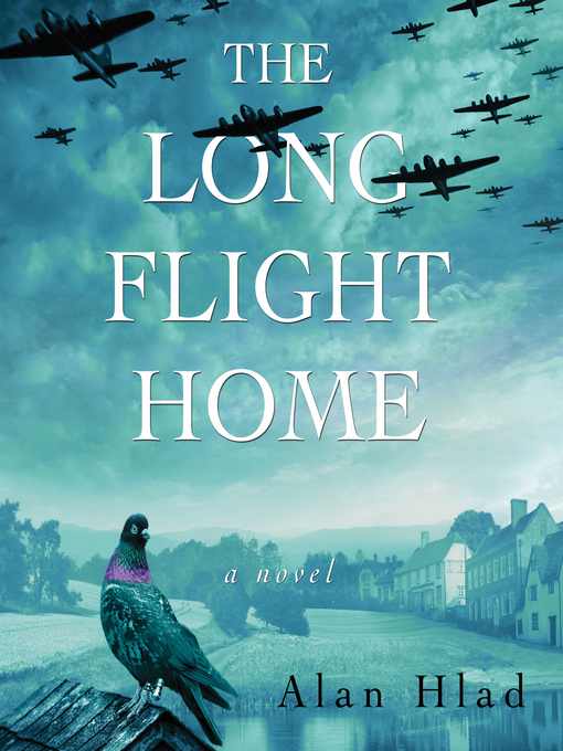 Title details for The Long Flight Home by Alan Hlad - Wait list